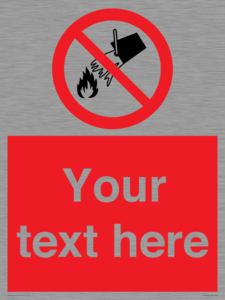 Custom prohibition Do not extinguish with water